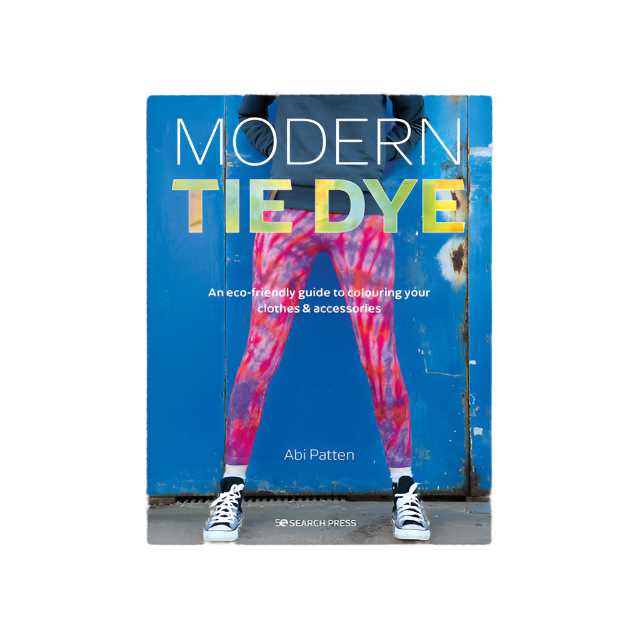 Modern Tie Dye Techniques by Abi Patten ?Çô Learn 11 eco-friendly tie-dye techniques to create colourful, sustainable clothes and accessories.
