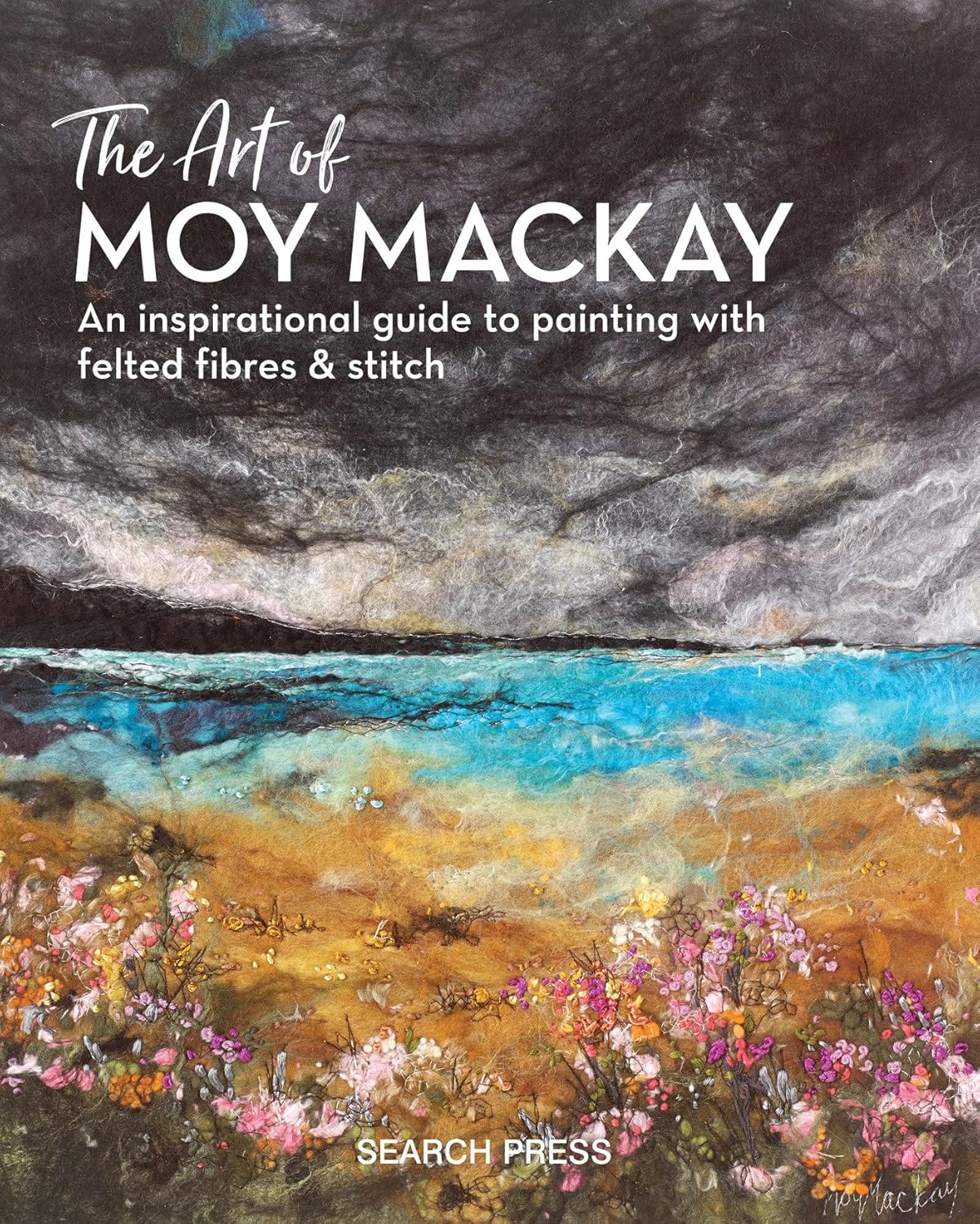 The Art of Moy Mackay - An Inspirational Guide