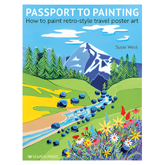 Passport to Painting by Susie West ?Ãƒâ€¡ÃƒÂ´ Step-by-step guide to creating retro travel poster art with vibrant colours, strong designs, and custom lettering.
