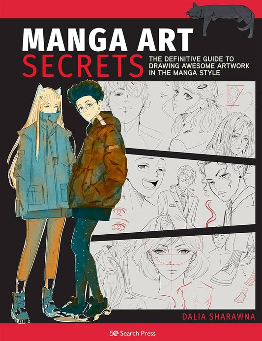 Manga Art Secrets by Dalia Sharawna ?Ãƒâ€¡ÃƒÂ´ Learn how to draw manga characters with step-by-step instructions and skill-building exercises.