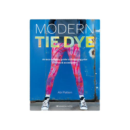 Modern Tie Dye Techniques by Abi Patten ?Ãƒâ€¡ÃƒÂ´ Learn 11 eco-friendly tie-dye techniques to create colourful, sustainable clothes and accessories.