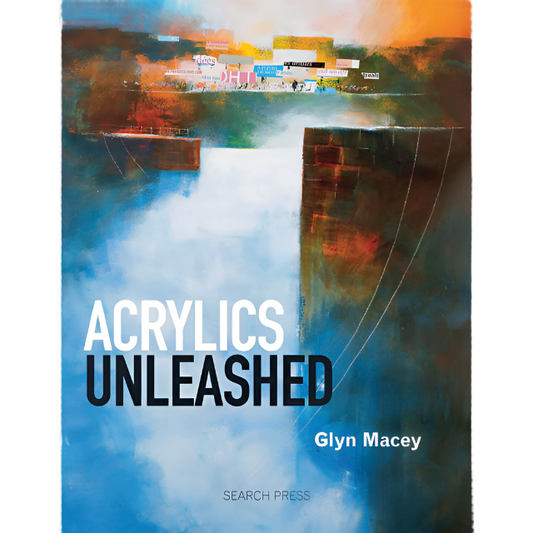 Acrylics unleashed by Glyn Macey